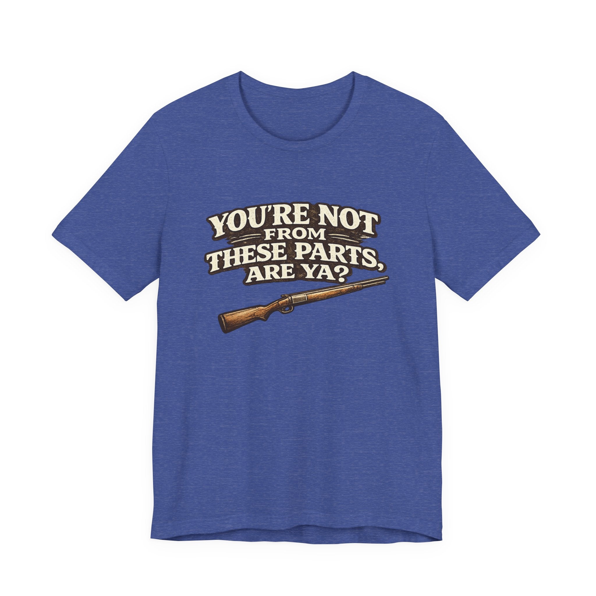 You're Not From These Parts Are Ya? Rifle Graphic T-Shirt