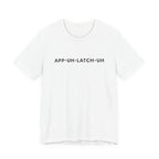 App‑Uh‑Latch‑Uh Minimal Graphic Tee