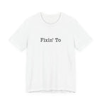 Fixin' To Tee