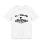 West Virginia Deserves Clean Water T-Shirt