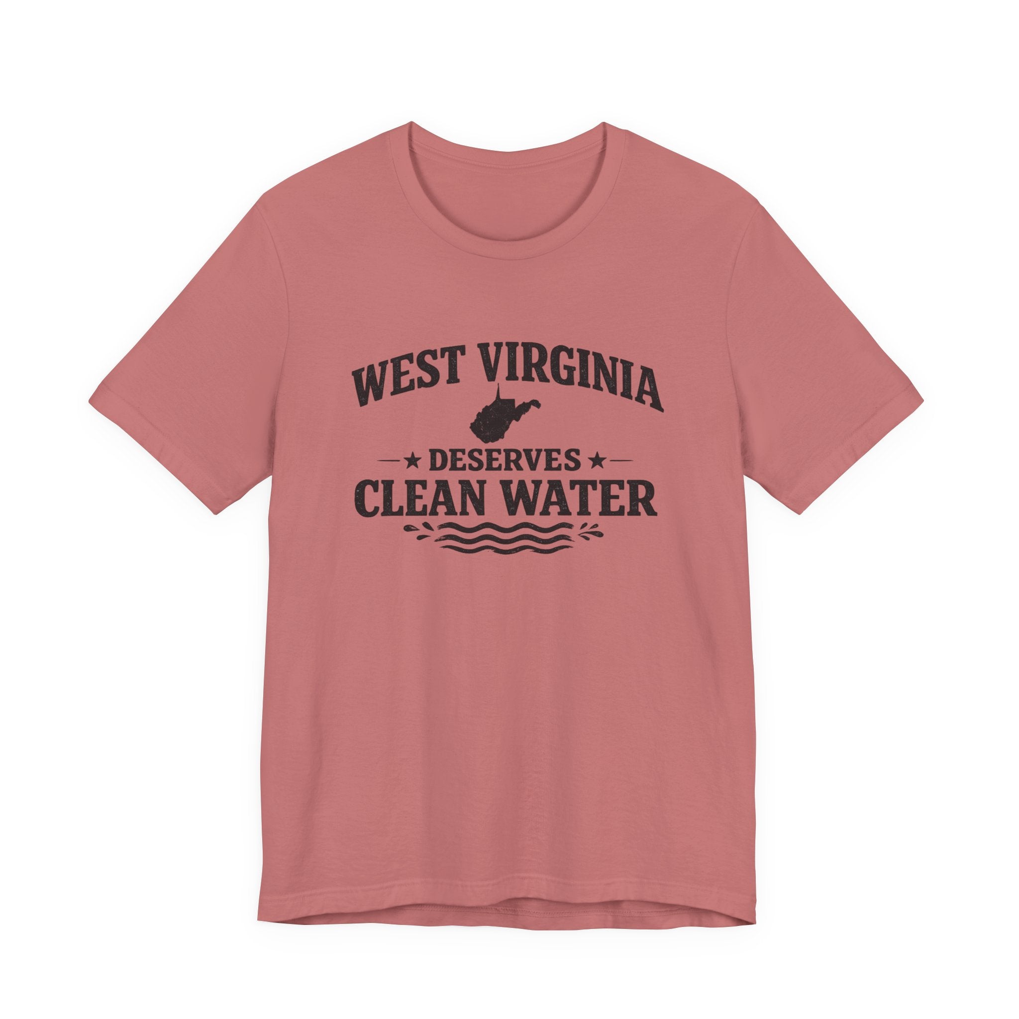 West Virginia Deserves Clean Water T-Shirt
