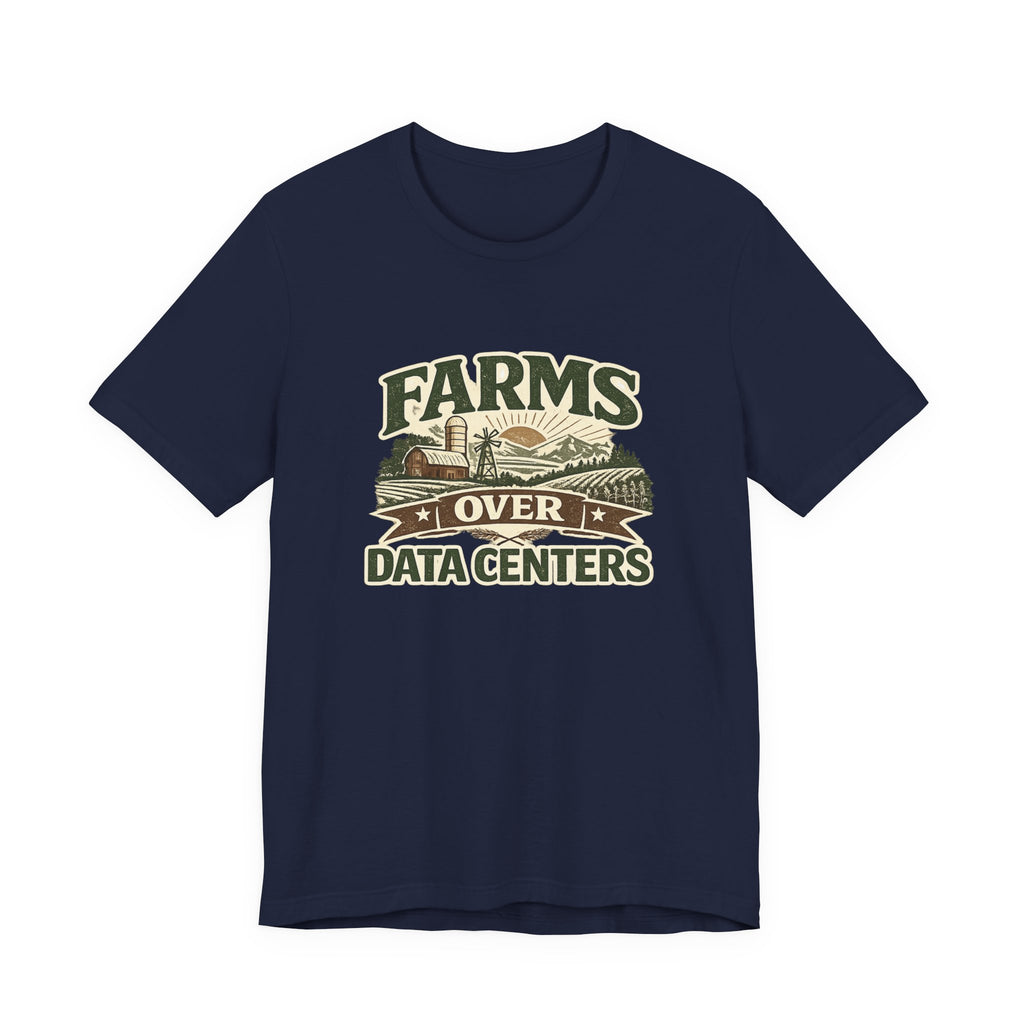 Farms Over Data Centers Tee