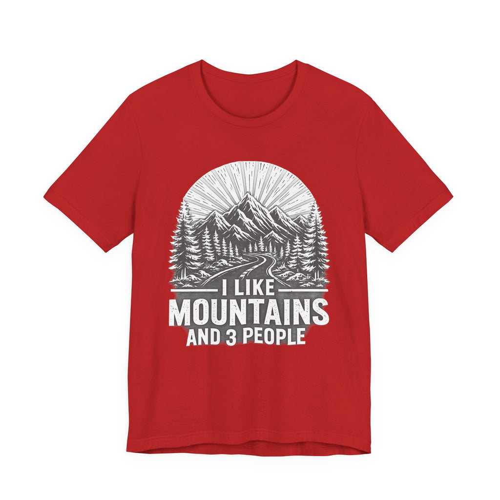 I Like Mountains And 3 People T-Shirt