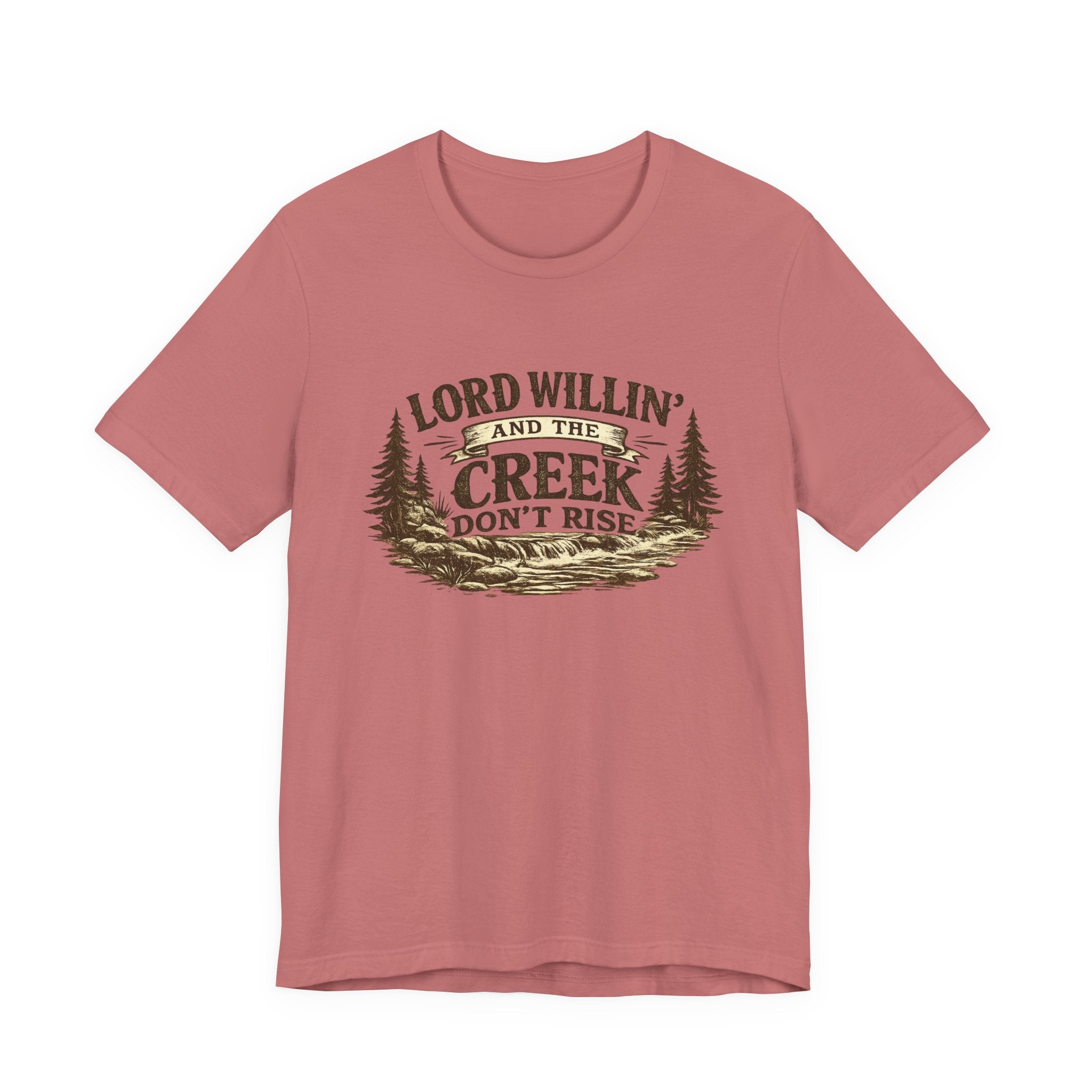 Lord Willin' and the Creek Don't Rise Graphic Tee
