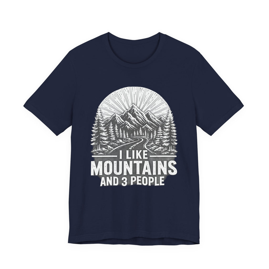 I Like Mountains And 3 People T-Shirt