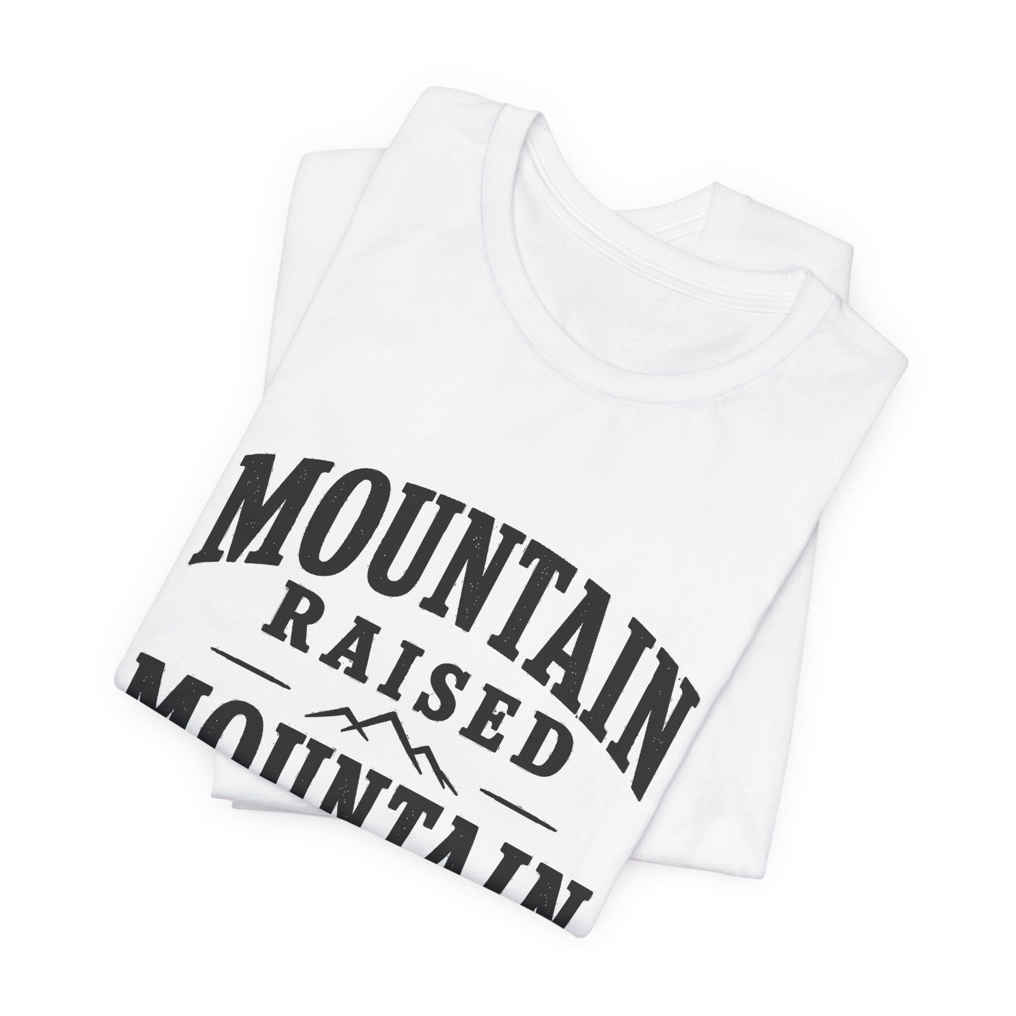 Mountain Raised, Mountain Made T-Shirt
