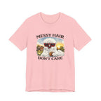 Messy Hair Don't Care Tee