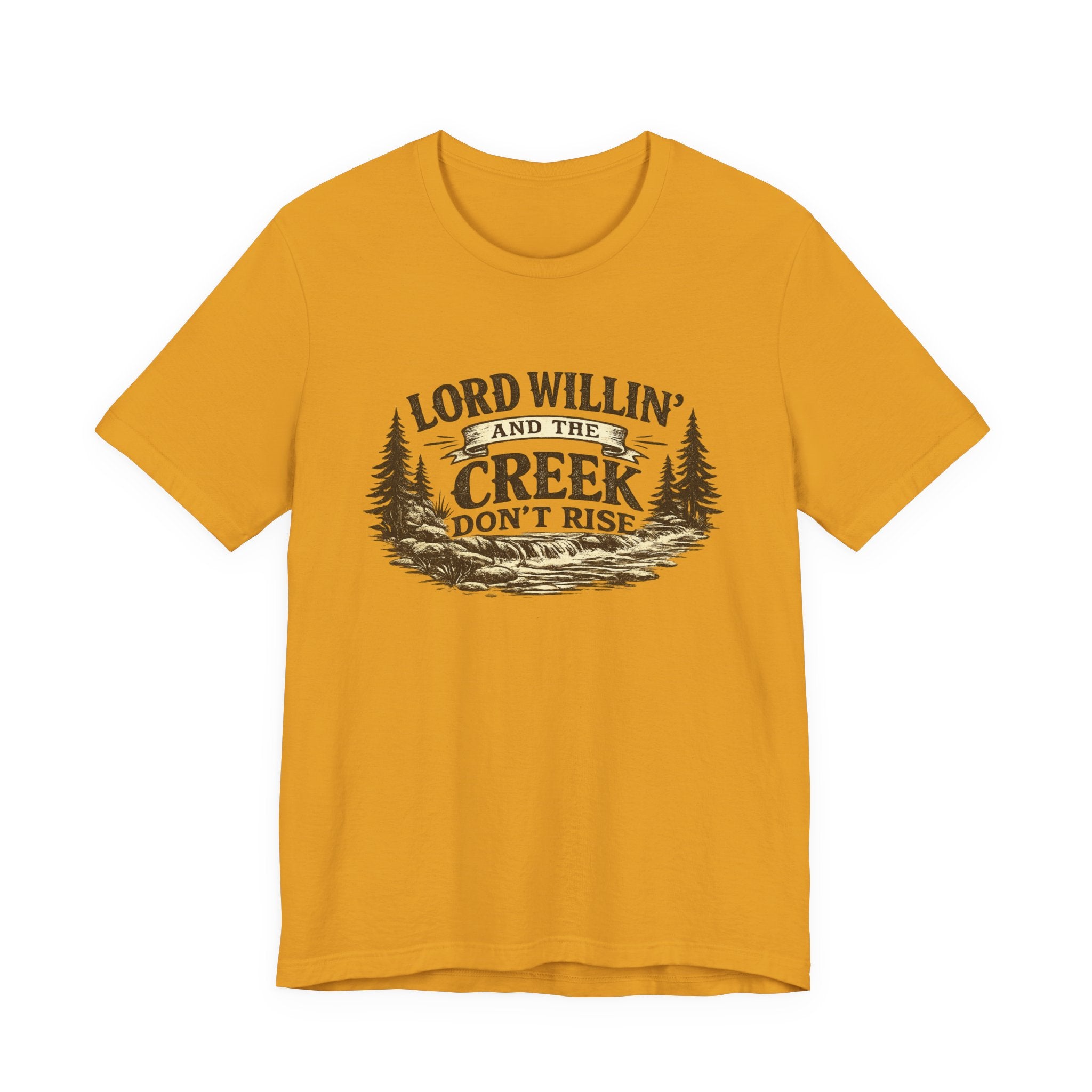 Lord Willin' and the Creek Don't Rise Graphic Tee