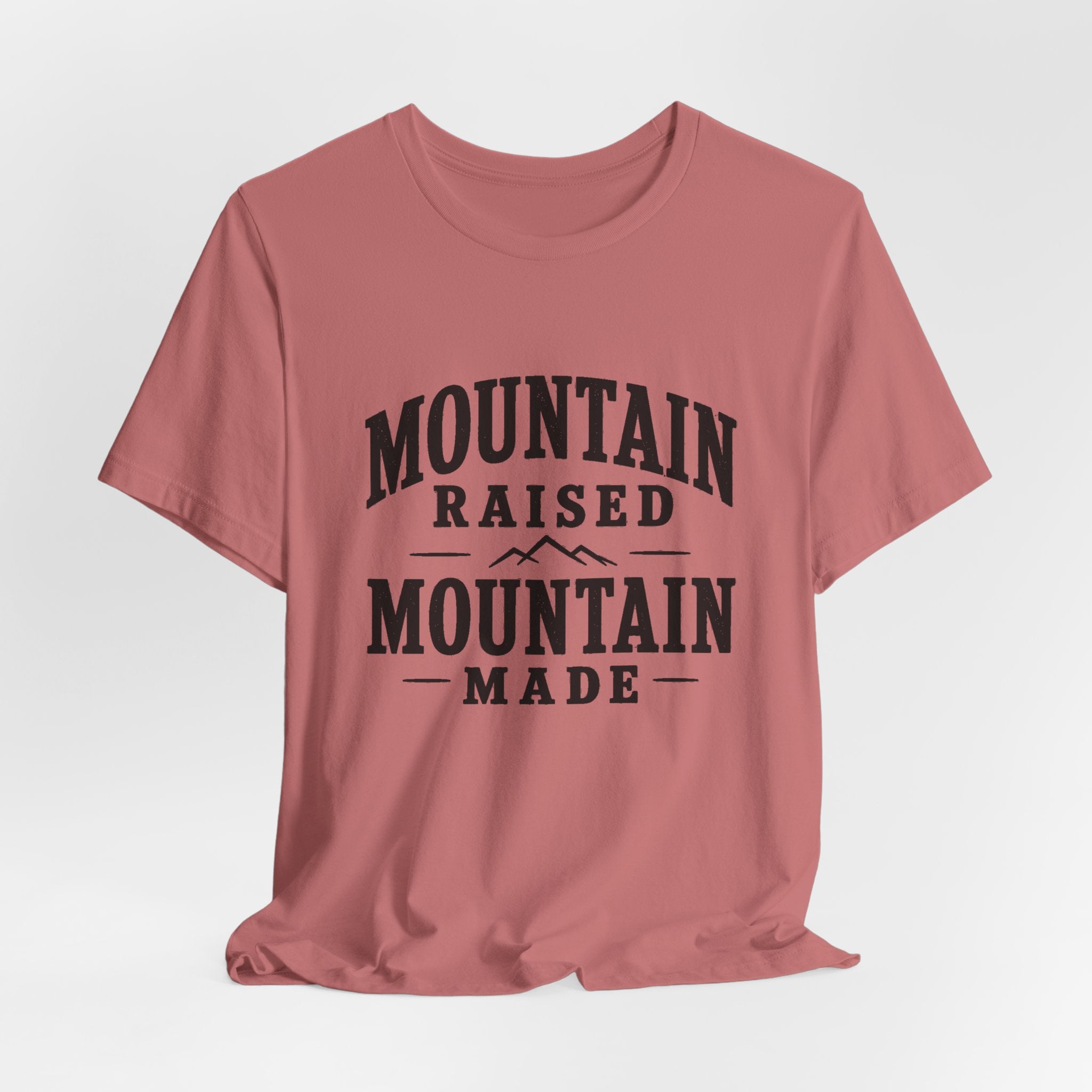 Mountain Raised, Mountain Made T-Shirt