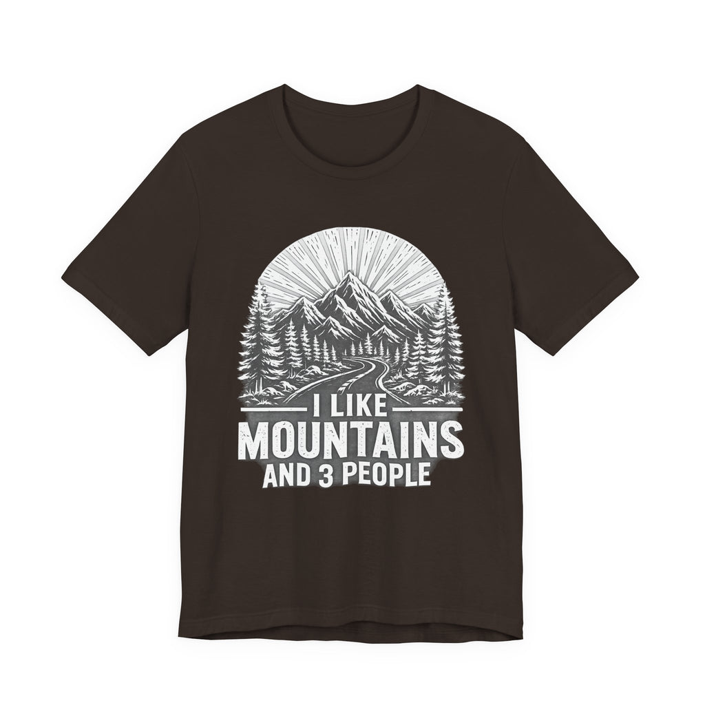 I Like Mountains And 3 People T-Shirt