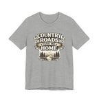 Country Roads Take Me Home T-Shirt